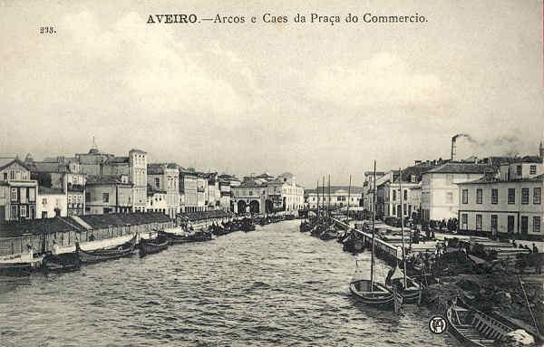 N. 233 - Aveiro Arcos e Caes da Praa do Commercio - Editor A Martins - SD - Dim 13,9x8,9 cm. - Col.  FMSarmento.