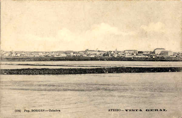 N. 104 - Aveiro Vista geral - Edio Pap.Borges, Coimbra - SD - Dimenses 14,1x9,2 cm. - Col.  FMSarmento.