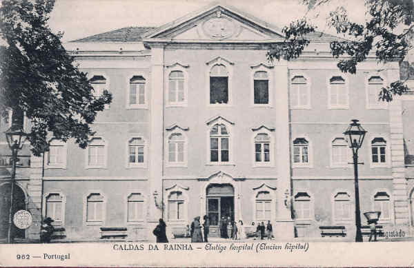 N. 962 - Caldas da Rainha Antigo hospital (Ancien hpital) - Editor F. A. Martins-Lisboa - Editado em 1904 - Dimenses: 14x9 cm. - Col. Miguel Chaby.