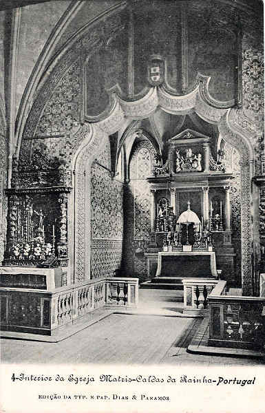 N. 4 - Portugal - Caldas da Rainha Interior da Igreja Matriz - Editor Dias e Paramos (Editado em 1906) - Dimenses: 9x14 cm. - Col. Miguel Chaby