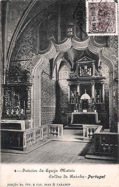 N. 4 - Portugal - Caldas da Rainha Interior da Igreja Matriz - Editor Dias e Paramos (Editado em 1906) - Dimenses: 9x14 cm. - Col. Miguel Chaby