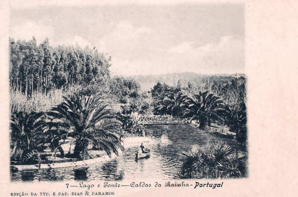 N. 7 - Portugal Caldas da Rainha Lago e Ponte - Editor Dias e Paramos (Editado em 1906) - Dimenses: 9x14 cm. - Col. Miguel Chaby