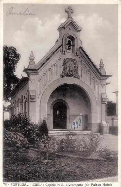 N 076 - PORTUGAL-CURIA. Capela N.S. Livramento (do Palace Hotel) - Ed. Alexandre d'Almeida, Porto - 9,0x14,0 cm - Circ. 9-1943 - col. A. Simes (320).