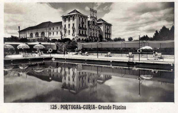 N 125 - PORTUGAL - CURIA-Grande Piscina - Ed. Alexandre d'Almeida - Dim. 13,9x9,0 cm - Circ 8-1938 - Col. A. Simes (214).