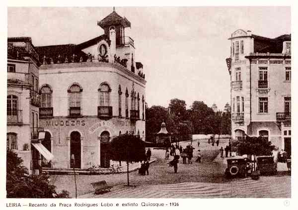 N. 7 - LEIRIA-Portugal 1926-Recanto da Praa Rodrigues Lobo e extinto Quiosque - Editor Comisso Cultural das Obras Sociais do Pessoal da C. M. Leiria - S/D - Dimenses: 15x10 cm. - Col. R. Gaspar.