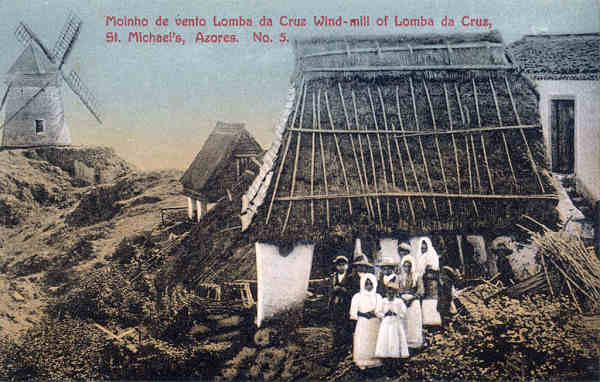 Nº 5 - SÃO MIGUEL. Lomba da Cruz. Moinho de vento - Editor desconhecido - SD - Dim.13,7x8,9 cm - Col. A. Monge da Silva (cerca de 1910)