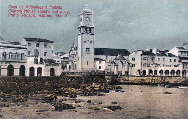 N 06 - SO MIGUEL. Ponta Delgada, Caes da Alfandega e Matriz - Edio annima - 13,7x8,9 cm - Col. A. Monge da Silva (cerca de 1910)