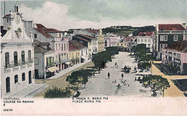 N 418 - Portugal. Caldas da Rainha. A Praa D.Maria Pia - Editor Paulo Emidio Guedes e Saraiva - Editado 1903 - Dim. 9x14 cm. - Col. M. Chaby