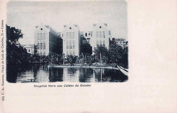 N 10 - Caldas da Rainha. Portugal. Hospital Novo nas Caldas da Rainha - Editor F.A.Martins, Lisboa - 1902 - Dim. 9x14 cm. - Col. M. Chaby