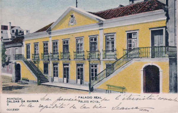 N 385 - Portugal. Caldas da Rainha. Palcio Real - Editor Paulo Emdio Guedes e Saraiva - Editado em 1903 - Dim. 9x14 cm. - Col. M. Chaby