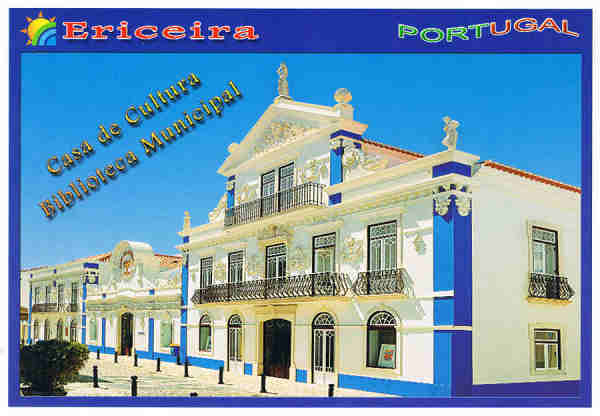 N. 4 ERICEIRA Casa da Cultura Jaime Lobo e Silva. Biblioteca Jaime Lobo e Silva. Costa de Lisboa PORTUGAL - Ed. ATLANTICPOST Exclusivo "Papelaria Joo" Telef.: 261 863 558 - S/D - Dim. 15x10,5 cm. - Col. 