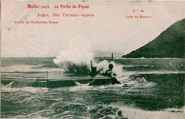 N 64 - Angra do Heroismo, Molhe caes no Porto das Pipas - Edio da Loja do Buraco - Dim. 140x90 mm - Col. A. Monge da Silva (anterior a 1910)