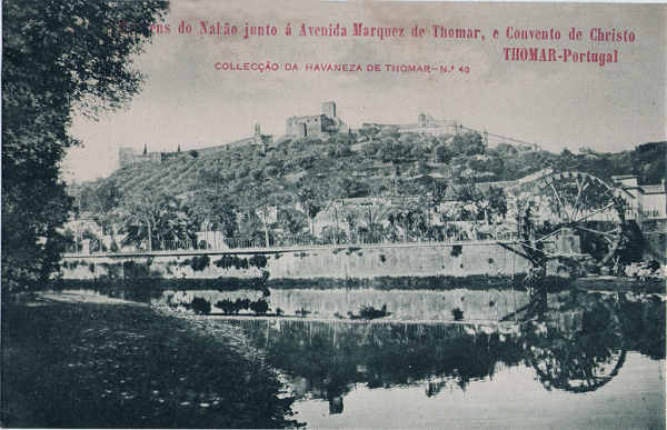 N 46 - Margens do Nabo  Avenida Marquez de Thomar e Convento de Christo - Colleco da Havaneza de Thomar - Dim. 138x89 mm - Col. A. Monge da Silva (cerca de 1905)