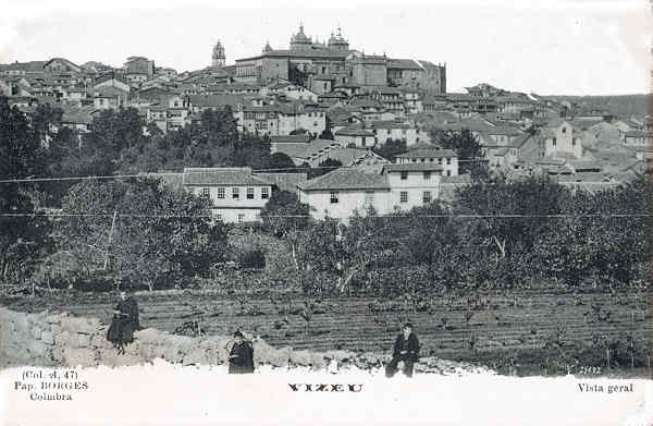 Col. A, N 47 - Vista Geral de Vizeu - Edio Papelaria Borges, Coimbra - Dim. 138x90 mm - Col. A. Monge da Silva