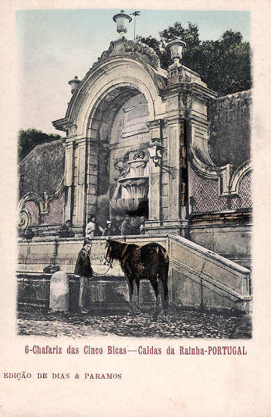 N. 6 - Portugal Caldas da Rainha Chafariz das Cinco Bicas - Editor Dias e Paramos (Editado em 1905) - Dimenses: 9x14 cm. - Col. M. Chaby