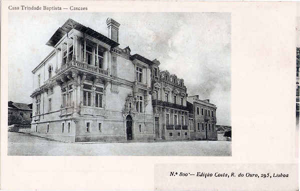 N 800 - Casa Trindade Baptista, Cascaes - Edio Costa, Rua do Ouro 295, Lisboa - Dim. 141x89 mm - Col. A. Monge da Silva (c. 1905)