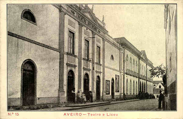 N 15 - AVEIRO Teatro e Liceu - Ed. Souto - Typ. da Sociedade de Papelaria, Lda, Porto - SD - Dim. 14,2x9,2 cm. - Col. Paulo Neves