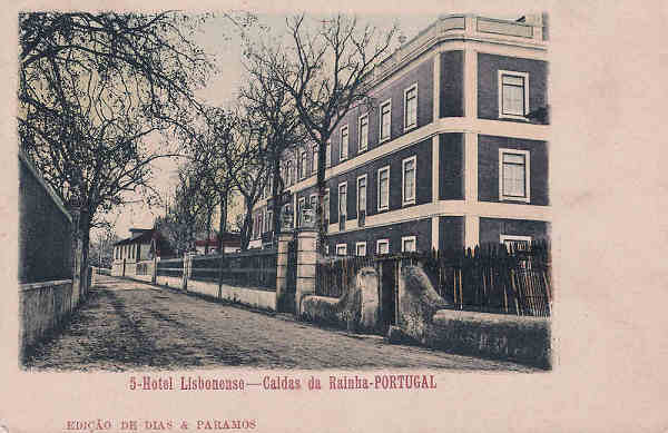 N 5 - Portugal. Caldas da Rainha. Hotel Lisbonense - Editor Dias e Paramos - Editado em 1905 - Dim. 9x14 cm. - Col. M. Chaby