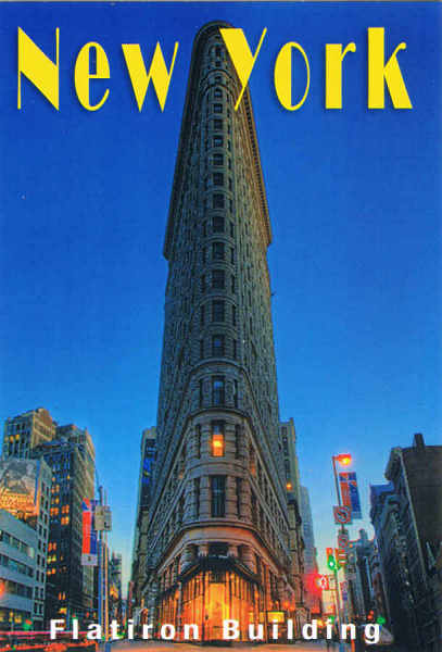 N 5830 - New York  Famous Flatiron Building - Ed. CITY MERCHANDISE INC. 228 40TH STREET, BROOKLYN, NY 11232 TEL. 718-832-2931 FAX 718-832-2939 www.citymerchandise.com Printed in Canada - SD - Dim. 10,2x15 cm - Col. Ftima Manuela Bia (2011)