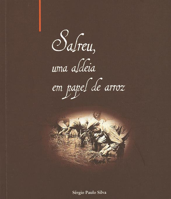 Salreu, uma aldeia em papel de arroz. Clicar para consulta.