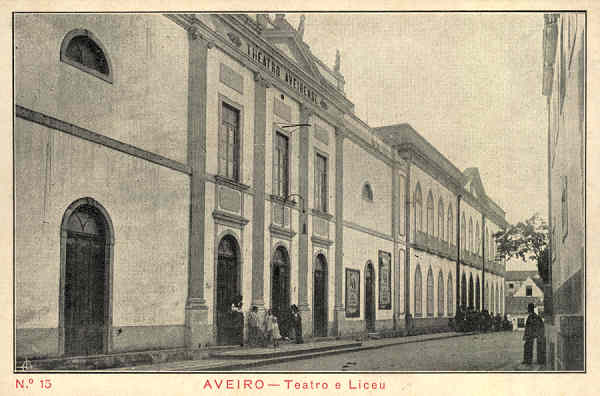 N. 15 - AVEIRO Teatro e Liceu - Edio Souto - Tip. da Sociedade de Papelaria, Lda Porto - SD - Dimenses: 14,2x9,2 cm. - Col.  FMSarmento.