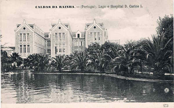 Caldas da Rainha-Portugal Lago e Hospital D.Carlos I - Editor F.A.Martins, Lisboa - Dimenses: 9x14 cm - Col. Miguel Chaby