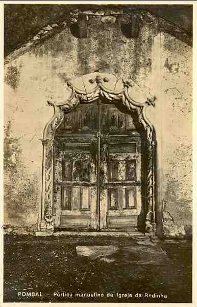 S/N - Pombal-Prtico manuelino da Igreja da Redinha - Edio da Comisso de Iniciativa de Pombal - S/D - Dimenses: 9x13,9 cm. - Col. nio C. Semedo.