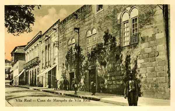 S/N - Villa Real-Casa do Marqus de Vila Real - Clich de M. Monteiro - Edio da Ourivesaria Soares - S/D - Dimenses: 14,1x9 cm. - Col. Aurlio Dinis Marta.