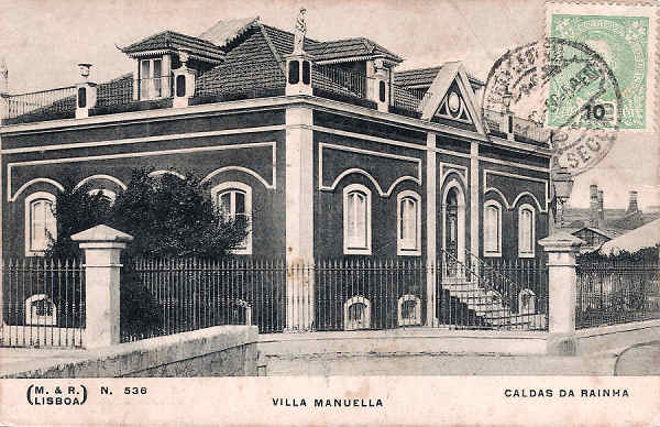 N. 536 - Portugal-Caldas da Rainha Villa Manuella - Editor M & R, Lisboa - Editado em 1907 - Dimenses: 14x9 cm. - Col. Miguel Chaby