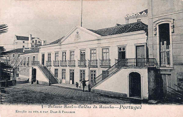 N. 1 - Portugal Caldas da Rainha Palcio Rea - Editor Dias e Paramos (Editado em 1906) - Dimenses: 9x14 cm. - Col. Miguel Chaby