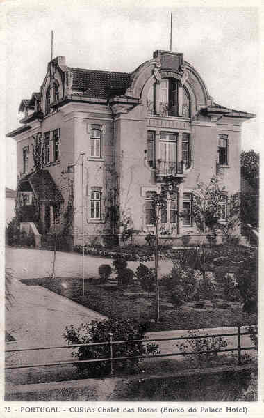 N 075 - PORTUGAL - CURIA. Chalet das Rosas (Anexa do Palace Hotel) - Ed. Alexandre d'Almeida, Porto - Dim. 8,8X13,8 cm - col. A. Simes (319).