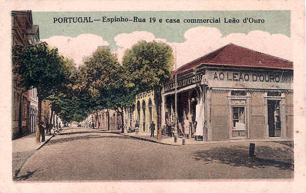 SN - Portugal. Espinho. Rua 19 e casa comercial Leo d' Ouro - Edio annima - SD - Dim. 14x9 cm - Col.Miguel Chaby