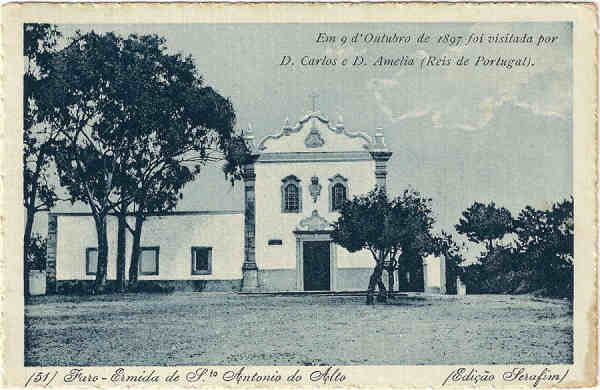 N 51 - Faro-Ermida de Sto. Antonio do Alto - Em 9 d'Outubro de 1897 foi visitada por D. Carlos e D. Amelia (Reis de Portugal) - 