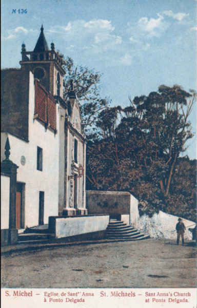 Nº 136 - SÃO MIGUEL. Ponta Delgada, Igreja de Santana - Edição anónima - Dim. 13,9x8,8 cm - Col. A. Monge da Silva (cerca de 1910)