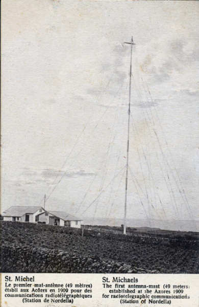 SN - SÃO MIGUEL. Ponta Delgada. Primeira antena radiotelegrafica inaugurada em 1909 - Edição anónima - Dim. 13,8x8,8 cm - Col. A. Monge da Silva (cerca de 1910)