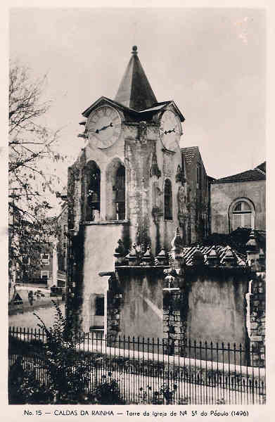 N 15 - Portugal. Caldas da Rainha. Torre da Igreja de N S do Ppulo (1496) - Editor Havaneza, Caldas da Rainha (Editado em 1952) - Dim. 9x14 cm. - Col. M. Chaby