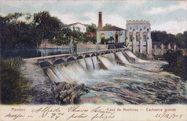 N 4619 - Manos, Casa das Machinas e Cachoeira Grande  - Dim. 14x8,9 cm - Edio Photographia Allem, Manos - Circulado em 1904 - Col. Amlcar Monge da Silva (cerca de 1900)