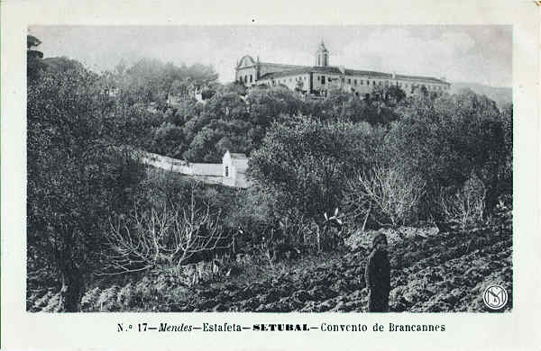 N 17 - Convento de Brancannes - Editor "Mendes-Estafeta", Setbal - Dim. 140x90 mm - Col. A. Monge da Silva (anterior a 1910)