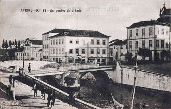 N 13 - As pontes da cidade - Editores Moreira Torres, Aveiro - Dim. 138x88 mm - Col. A. Monge da Silva (cerca de1910)