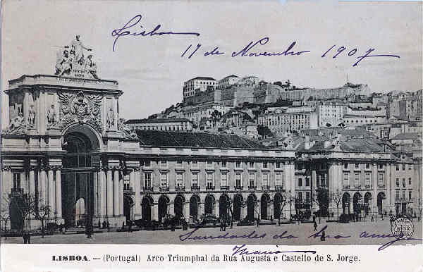 N 1166 - Arco Triumphal da Rua Augusta e Castelo de S. Jorge - Edio Martins & Silva, Praa Luis de Cames 35, Lisboa - Dim. 137x89 mm - Usado em 11NOV1907 - Col. A. Monge da Silva (cerca de 1905)