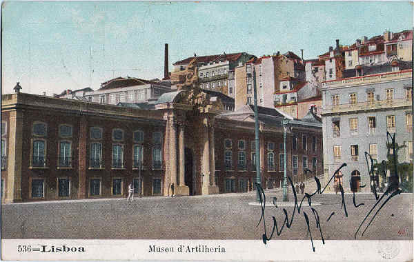 N 536 - Museu d'Artilheria - Edio Rocha, Lisboa - Dim. 138x87 mm - Carimbo postal 26DEZ1907- Col. A. Monge da Silva (cerca de 1905)