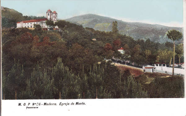 N 26 - Funchal, Egreja do Monte (2) - Editor M.P.O. - Dim. 142x91 mm - Col. A. Monge da Silva (a. 1907)