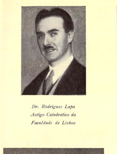 Dr. Rodrigues Lapa. Antigo Catedrtico da Faculdade de Lisboa