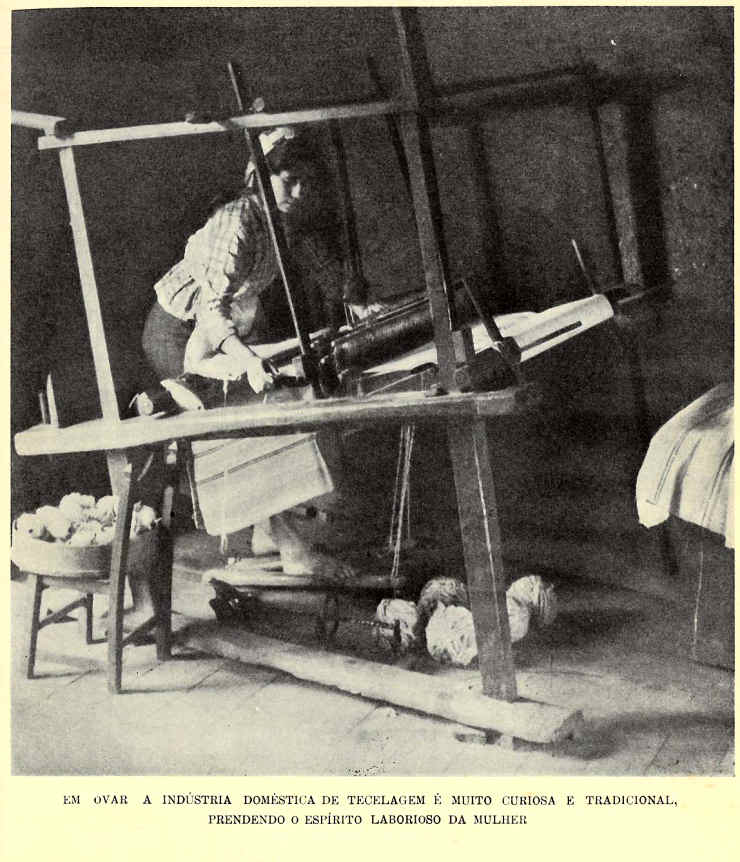 Em Ovar a indstria domstica de tecelagem  muito curiosa e tradicional, prendendo o esprito laborioso da mulher.