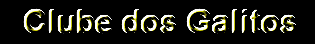Documentos fotográficos do Clube dos Galitos. Descer o cursor: à esquerda, as datas e as imagens para ampliar; à direita, os textos explicativos.