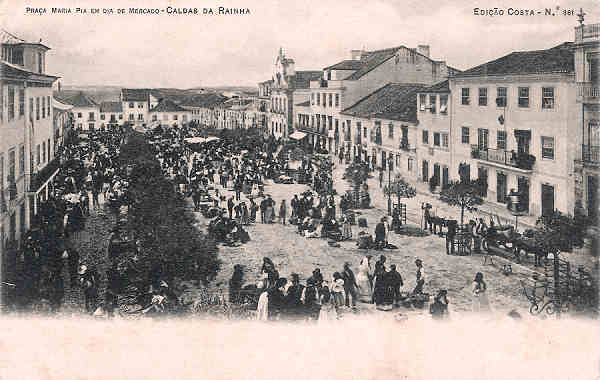 N 361 - Portugal. Caldas da Rainha. Praa Maria Pia em Dia de Mercado - Edio Costa (1903) - Dim. 14x9 cm. - Col. M. Chaby