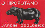 S/N - O hipoptamo do Jardim Zoolgico - Editor desc. - Dim. 138x88 mm - Usado em 21FEV1926 - Col. A. Monge da Silva (cerca de 1925)