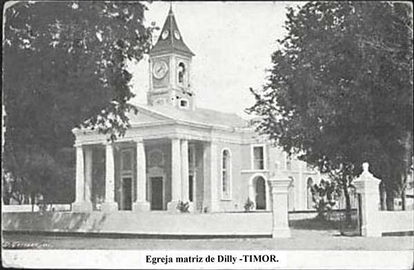 SN - Egreja matriz de Dilly, Timor - Edio L. Geisler -  SD - Dim. ??x?? cm - Col. Monge da Silva (Cerca de 1905)