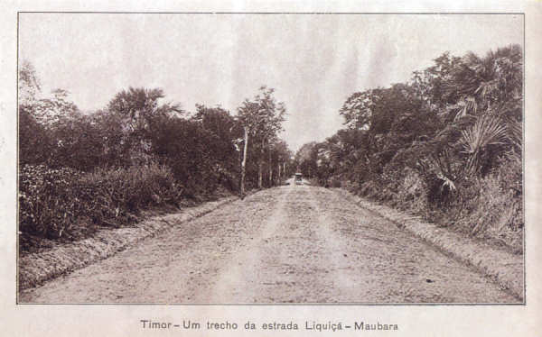 SN - Timor - Um trecho da estrada Liqui-Maubara - Edio da Circunscrio Civil de Liquia -  SD - Dim. ??x?? cm - Col. Monge da Silva (Cerca de 1925)